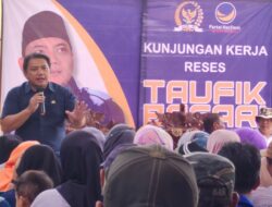 Kunker Reses Empat Daerah, ini Curhatan Masyarakat ke Anggota DPR RI Taufik Basari
